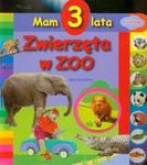 Mam 3 lata Zwierzęta w ZOO w sklepie internetowym Booknet.net.pl