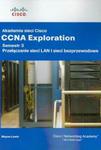 Akademia sieci Cisco CCNA Exploration semestr 3 Przełączanie sieci LAN i sieci bezprzewodowe z płytą CD w sklepie internetowym Booknet.net.pl