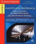 Manipulacja informacją. Public relations w organizacjach szczególnego ryzyka w sklepie internetowym Booknet.net.pl