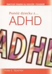 Pomóż dziecku z ADHD. Praktyczny poradnik dla rodziców i pedagogów w sklepie internetowym Booknet.net.pl