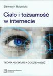 Ciało i tożsamość w internecie w sklepie internetowym Booknet.net.pl