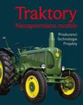 Traktory Niezapomniane modele w sklepie internetowym Booknet.net.pl