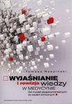 Wyjaśnienie i rewizja wiedzy w medycynie w sklepie internetowym Booknet.net.pl