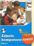 Razem w szkole. Klasa 1, szkoła podstawowa. Zajęcia komputerowe. Podręcznik z ćwiczeniami (+CD) w sklepie internetowym Booknet.net.pl