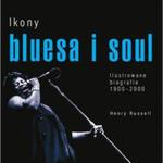 Ikony bluesa i soulu. Ilustrowane biografie 1900-2000 w sklepie internetowym Booknet.net.pl