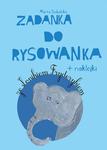 Zadanka do rysowanka ze słonikiem Fryderykiem + naklejki w sklepie internetowym Booknet.net.pl