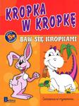 KROPKA W KROPKĘ BAW SIĘ KROPKAMI 5+ BR BELLONA 9788311113473 w sklepie internetowym Booknet.net.pl