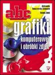ABC grafiki komputerowej i obróbki zdjęć w sklepie internetowym Booknet.net.pl