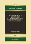 Wpis w księdze wieczystej na podstawie aktu notarialnego w sklepie internetowym Booknet.net.pl