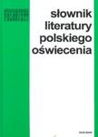 Słownik literatury polskiego oświecenia w sklepie internetowym Booknet.net.pl