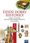 Dzień dobry historio! Klasa 5, szkoła podstawowa. Historia i społeczeństwo. Zeszyt ćwiczeń w sklepie internetowym Booknet.net.pl