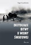 Decydujące bitwy II wojny światowej. w sklepie internetowym Booknet.net.pl