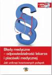 Błędy medyczne - odpowiedzialność prawna lekarza i placówki medycznej w sklepie internetowym Booknet.net.pl