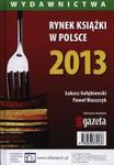 Rynek książki w Polsce 2013 Wydawnictwa w sklepie internetowym Booknet.net.pl