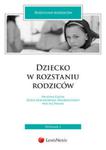 Dziecko w rozstaniu rodziców w sklepie internetowym Booknet.net.pl