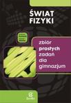 Świat fizyki. Klasa 1-3, gimnazjum. Fizyka. Zbiór prostych zadań w sklepie internetowym Booknet.net.pl