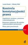 Kontrola konstytucyjności prawa Zagadnienia ustrojowe, procesowe i materialnoprawne Komentarz praktyczny w sklepie internetowym Booknet.net.pl