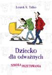 Dziecko dla odważnych w sklepie internetowym Booknet.net.pl