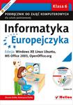 Informatyka Europejczyka. Podręcznik do zajęć komputerowych dla szkoły podstawowej, kl. 6. Edycja: Windows XP, Linux Ubuntu, MS Office 2003, OpenOffice.org (Wydanie II) w sklepie internetowym Booknet.net.pl