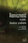 Ikoniczność w języku literaturze i przekładzie w sklepie internetowym Booknet.net.pl