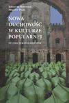 Nowa duchowość w kulturze popularnej studia tekstologiczne w sklepie internetowym Booknet.net.pl