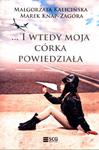 I wtedy moja córka powiedziała w sklepie internetowym Booknet.net.pl