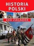 Historia Polski 100 zagadek w sklepie internetowym Booknet.net.pl