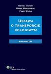 Ustawa o transporcie kolejowym Komentarz w sklepie internetowym Booknet.net.pl