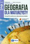 Geografia dla maturzysty. Szkoła ponadgimnazjalna, część 2. Podręcznik. Zakres rozszerzony w sklepie internetowym Booknet.net.pl