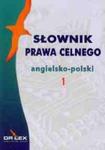 Słownik prawa celnego angielsko-polski / Słownik prawa celnego polsko-angielski w sklepie internetowym Booknet.net.pl