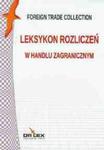 Leksykon Incoterms 2000 / Leksykon rozliczeń w handlu zagranicznym / Leksykon ubezpieczeń i gwarancji w handlu zagranicznym w sklepie internetowym Booknet.net.pl