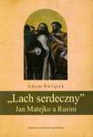 Lach serdeczny Jan Matejko a Rusini w sklepie internetowym Booknet.net.pl