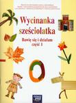 Wycinanka sześciolatka Bawię się i działam część 1 w sklepie internetowym Booknet.net.pl