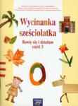 Wycinanka sześciolatka Bawię się i działam część 3 w sklepie internetowym Booknet.net.pl