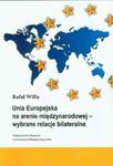 Unia Europejska na arenie międzynarodowej - wybrane relacje bilateralne w sklepie internetowym Booknet.net.pl