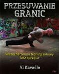 Przesuwanie granic. Wszechstronny trening siłowy bez sprzętu w sklepie internetowym Booknet.net.pl