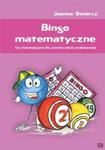 BINGO MATEMATYCZNE GRY I ZABAWY DLA SP. NOWIK 9788362687480 w sklepie internetowym Booknet.net.pl
