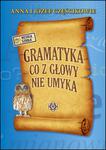 Gramatyka, co z głowy nie umyka w sklepie internetowym Booknet.net.pl