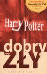 Harry Potter - dobry czy zły? w sklepie internetowym Booknet.net.pl