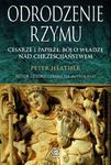 Odrodzenie Rzymu. Cesarze i papieże: bój o władzę nad chrześcijaństwem w sklepie internetowym Booknet.net.pl