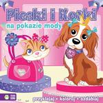 Pieski i kotki na pokazie mody. Przyklejaj, koloruj, ozdabiaj w sklepie internetowym Booknet.net.pl