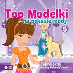 Top Modelki na pokazie mody 5. Zaprojektuj własną kolekcję ubrań w sklepie internetowym Booknet.net.pl