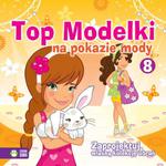 Top Modelki na pokazie mody 8. Zaprojektuj własną kolekcję ubrań w sklepie internetowym Booknet.net.pl