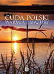 Cuda Polski. Warmia i Mazury w sklepie internetowym Booknet.net.pl