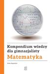 Kompendium wiedzy dla gimnazjalisty. Matematyka w sklepie internetowym Booknet.net.pl
