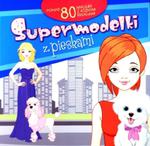 Supermodelki z pieskami w sklepie internetowym Booknet.net.pl