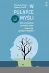 W pułapce myśli. Jak skutecznie poradzić sobie z depresją, stresem i lękiem w sklepie internetowym Booknet.net.pl