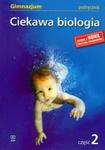 Ciekawa biologia. Gimnazjum, część 2. Gimnazjum. Podręcznik w sklepie internetowym Booknet.net.pl