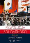 Rewolucja Solidarności 1980-1981 w sklepie internetowym Booknet.net.pl