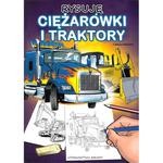 Rysuję ciężarówki i traktory w sklepie internetowym Booknet.net.pl